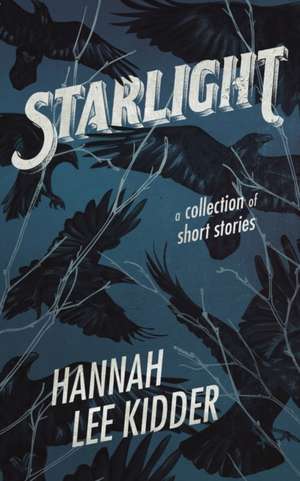 Starlight de Hannah Lee Kidder