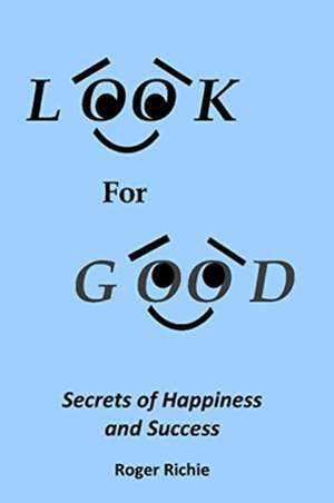 Look For Good de Roger P Richie
