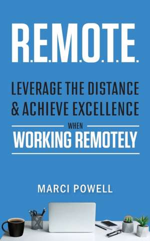 R.E.M.O.T.E. de Marci Powell