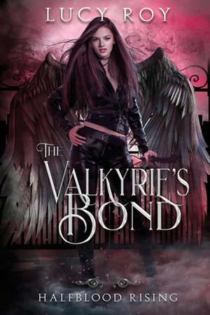 The Valkyrie's Bond de Lucy Roy