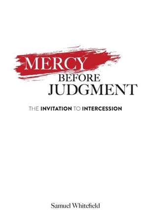 Mercy Before Judgment de Samuel Whitefield