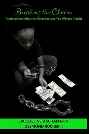 Breaking the Chains de Desmond Rucker
