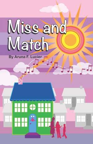 Miss and Match: None de Aruna F. Lucier