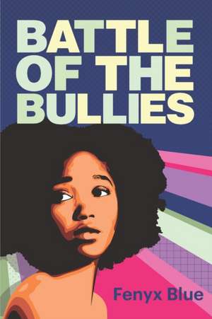 Battle of the Bullies de Fenyx Blue