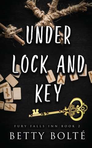 Under Lock and Key de Betty Bolte