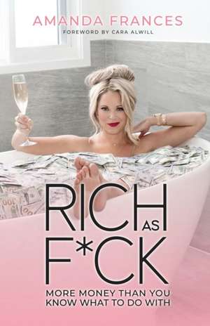 Rich as F*ck de Amanda Frances