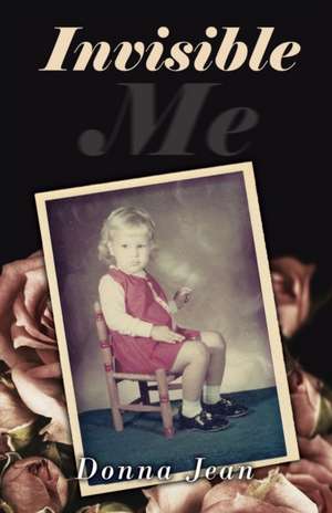 Invisible Me de Donna Jean