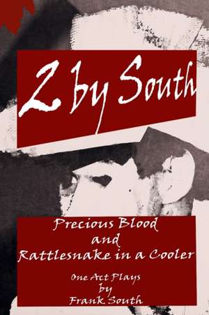 2 by South: Precious Blood and Rattlesnake in a Cooler de Frank South