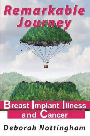 Remarkable Journey: Breast Implant Illness and Cancer de Abby Kurth