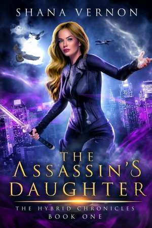 The Assassin's Daughter de Shana Vernon