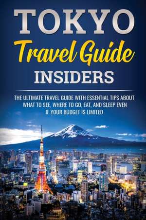 Tokyo Travel Guide Insiders de Jpinsiders