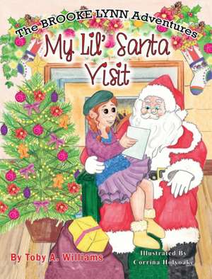 My Lil' Santa Visit de Toby A. Williams