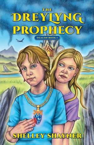 The Dreylyng Prophecy de Shelley Shayner