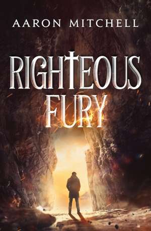 Righteous Fury de Aaron Mitchell