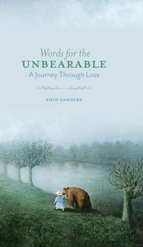 Words for the Unbearable de Enid Sanders