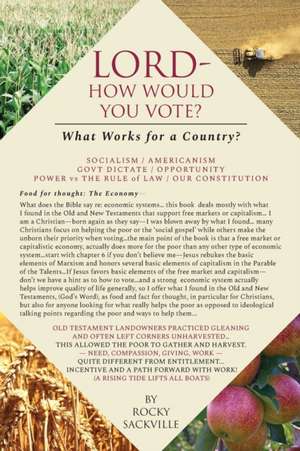 Lord---How Would You Vote?: What Works for a Country? de Rocky Sackville