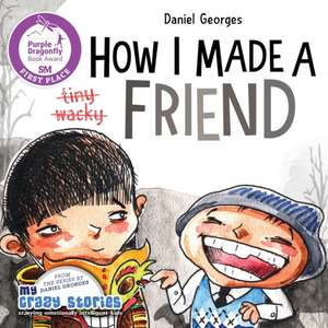 How I Made a Friend de Daniel Georges