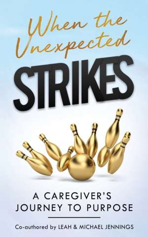 When The Unexpected Strikes de Leah Jennings