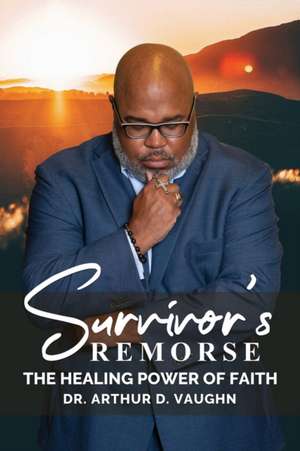 Survivors Remorse de Arthur Vaughn