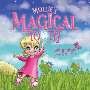 Mollie's Magical Tooth de Jana Buchmann