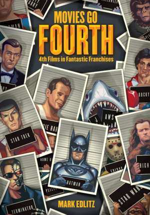 Movies Go Fourth de Mark Edlitz