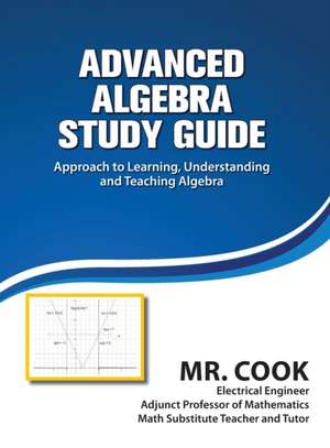 Advanced Algebra Study Guide de Harrison K Cook