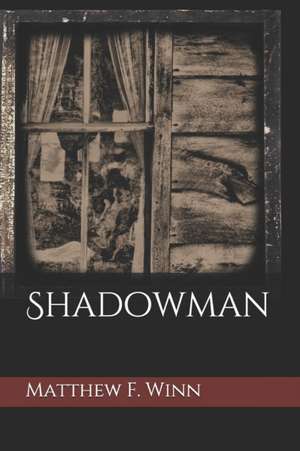 Shadowman de Matthew F. Winn