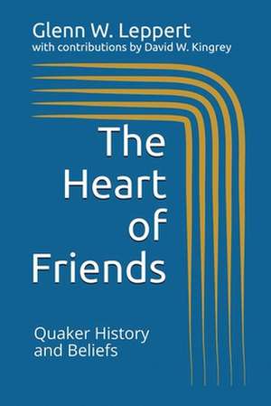 The Heart of Friends de David W Kingrey