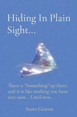 Hiding In Plain Sight... de Scott Gearen