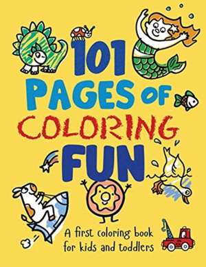 101 Pages of Coloring Fun de Wiggle Books