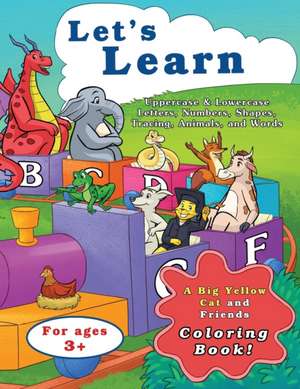 Let's Learn Uppercase & Lowercase Letters, Numbers, Shapes, Tracing, Animals, and Words de Beverly Harris