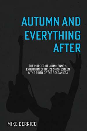 Autumn and Everything After de Mike Derrico