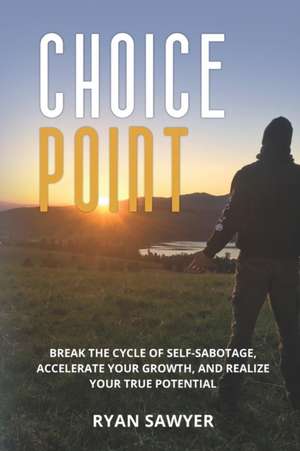 Choice Point de Ryan Sawyer