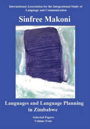 Languages and Language Planning in Zimbabwe de Sinfree Makoni