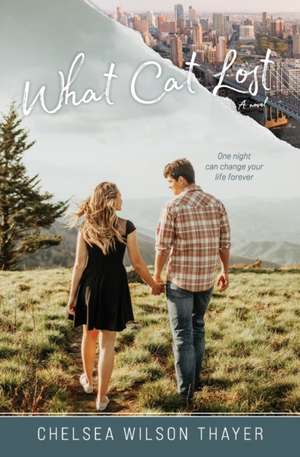 What Cat Lost de Chelsea Wilson Thayer