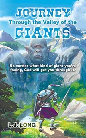 Journey Through the Valley of the Giants de L J Long