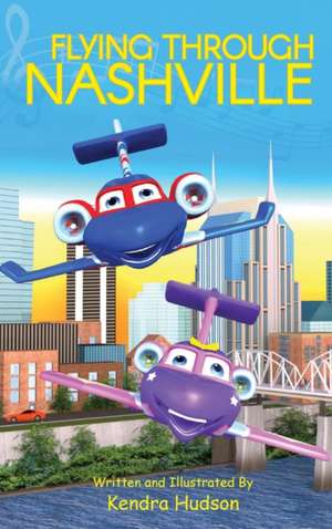 Flying Through Nashville de Kendra Hudson