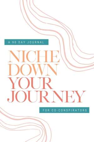 Check Your Privilege Niche Down Your Journey Journal de Myisha T Hill