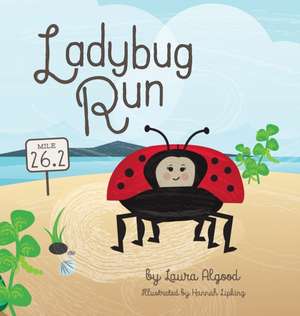 Ladybug Run de Laura Algood