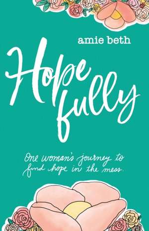 Hope Fully de Amie Beth