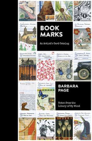 Book Marks: An Artist's Card Catalog de Barbara Page