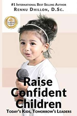 Raise Confident Children de Rennu Dhillon