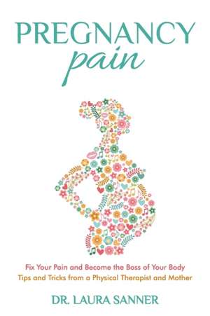 Pregnancy Pain de Laura Sanner