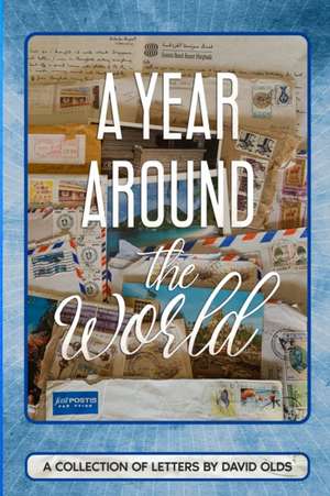 A Year Around the World de David Olds