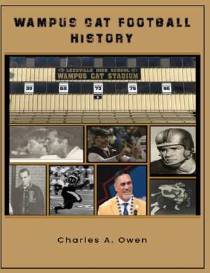 Wampus Cat Football History de Charles A Owen