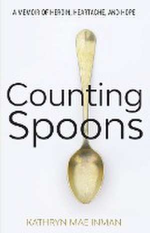 Counting Spoons de Kathryn Mae Inman