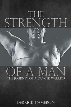 The Strength of a Man de Derrick Cameron