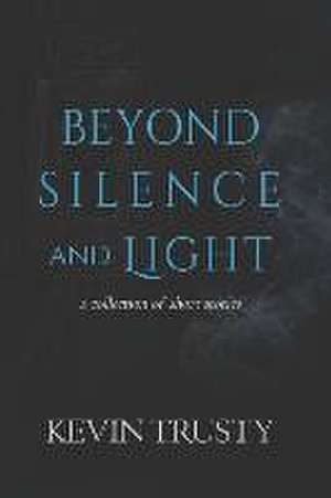 BEYOND SILENCE & LIGHT