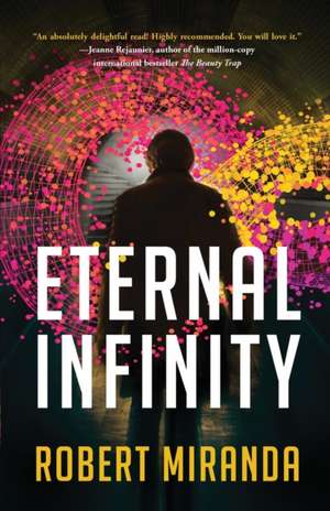 Eternal Infinity de Robert Miranda