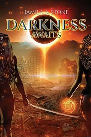 Darkness Awaits de Jamila A Stone